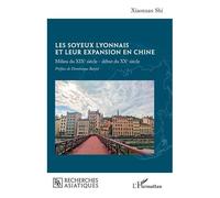 Les soyeux lyonnais et leur expansion en Chine – Milieu du XIXe siècle-début du XXe siècle