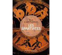 Les spartiates Paul Cartledge (Auteur), Simon Duran (Traduction)