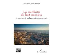 Les spécificités du droit canonique: Approches de quelques sujets controversés