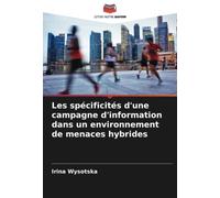 Les spécificités d'une campagne d'information dans un environnement de menaces hybrides