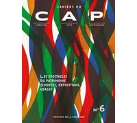 Les spectacles du patrimoine: N°6 Sources, expositions, usages