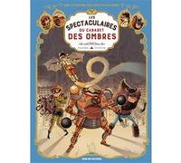 Les Spectaculaires T1 : Le cabaret des ombres Arnaud Poitevin (Illustration), Régis Hautière (Auteur), Christophe Bouchard (Coloriste)
