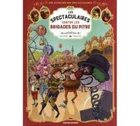 Les Spectaculaires T5 Régis Hautière (Auteur), Arnaud Poitevin (Illustration)