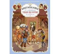 Les Spectaculaires T7 : Et l'heureux tour du pitre