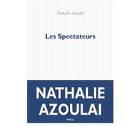 Les Spectateurs Nathalie Azoulai (Auteur)