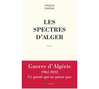 Les Spectres d'Alger - Vincent Ejarque - Ramsay - broché - Roman