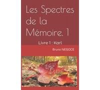 Les Spectres De La Mã©Moire: Livre 1 : Karl
