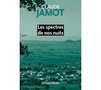 Les spectres de nos nuits - Claude Jamot - Presses Litteraires - broché - Roman