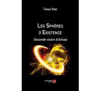 Les Sphères D'existence - Seconde Vision D'ankaa