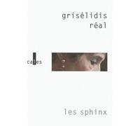 Les Sphinx - Grisélidis Réal - Verticales - broché - Roman