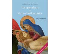 Les splendeurs de Marie corédemptrice - Karen Darantière - Via Romana - broché - Essai