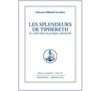 Les splendeurs de tipheret - tome 10 Le soleil dans la pratique spirituelle - O. MIKHAEL AIVANHOV - Prosveta - broché - Essai