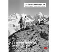 Les Sports Modernes - numéro 1 / 2023 La montagne : territoire du moderne ? - AvaHs - Alphil - broché - Revue