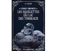 Les squelettes du lac des tombeaux