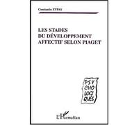 Les stades du developpement affectif selon piaget - Constantin Xypas - L'harmattan - broché - Etude