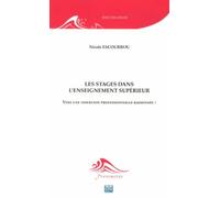 Les Stages Dans L'enseignement Supérieur - Vers Une Insertion Professionnelle Raisonnée ?