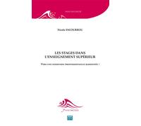 Les stages dans l'enseignement supérieur Vers une insertion professionnelle raisonnée ? - Nicole Escourrou - Eme Et Intercommunications - broché - Essai