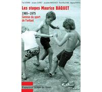 Maurice Portes – Les stages Maurice Baquet 1965-1975 – Genèse du sport de l'enfant – Broché – Essai