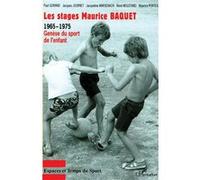 Les stages Maurice BAQUET René Moustard (Auteur), Maurice Portes (Auteur), Jacqueline Marsenach (Auteur), Jacques Jounet (Auteur), Paul Goirand (Auteur)