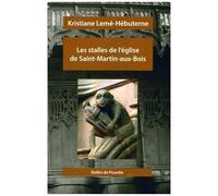 Les Stalles De L'église De Saint-Martin-Aux-Bois