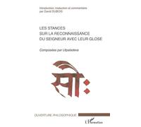 Les stances sur la reconnaissance du seigneur avec leur glose Composées par Utpaladeva - Doug Dubois - L'harmattan - broché - Essai