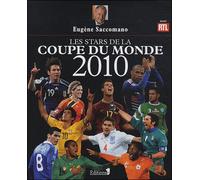 Les stars de la Coupe du Monde 2010 - Eugène Saccomano - Editions N.1 - broché - Guide