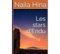 Les stars d'Eridu: un roman policier de science-fiction sumérienne