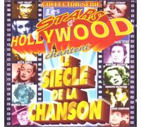 Les Stars D'hollywood Chantent Le Siecle De La Chanson