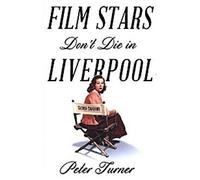 Les stars du cinéma ne meurent pas à Liverpool