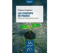 Les Startups en France Philippe Englebert (Auteur), Thibaud Hug de Larauze (Préface)