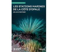 Les stations marines de la côte d'Opale: 150 ans d'histoire