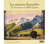 Les Stations Thermales des Pyrenees a la Belle Epoque