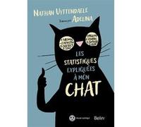 Les statistiques expliquées à mon chat Nathan Uyttendaele (Auteur), Adelina Kulmakhanova (Illustration)