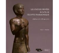 Les statues privées de la fin de l'Egypte pharaonique (1069 avant J-C - 395 après J-C): Tome 1, Hommes