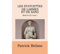 Les statuettes de larmes et de sang