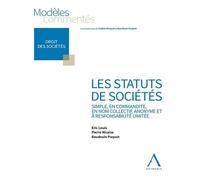 Les statuts de sociétés Simple, en commandite, en nom collectif, anonyme non cotée, SRL non cotée - Baudoin Paquot - Anthemis - broché - Etude