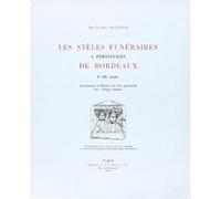 Les Stèles funéraires à personnages de Bordeaux (I -III siècles)