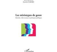Les Stéréotypes De Genre - Identités, Rôles Sociaux Et Politiques Publiques