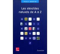 Les stéroïdes naturels de A à Z - Morfin - Technique Et Documentation - broché - Etude