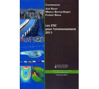 Les STIC pour l'environnement 2011 Colloque Sciences et Techniques de l'Information et de la Communication pour l'environnement. Saint-Etienne - 11,12 et 13 mai 2011. - José Ragot - Presses Des Mines 