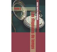 Les stigmates du temps: Tome 2