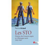 Les Sto. Histoire des français requis en Allemagne nazie 1942-1945