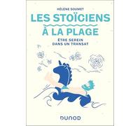 Les Stoïciens à la plage: Être serein dans un transat