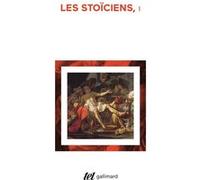 Les Stoïciens (Tome 1)