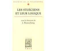 Les Stoïciens et leur logique - Jacques Brunschwig - Vrin - broché - Etude