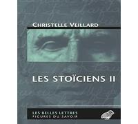 Les Stoïciens II: Le stoïcisme intermédiaire (Diogène de Babylonie, Panétius de Rhodes, Posidonius d'Apamée)