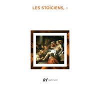 Les Stoïciens (Tome 2)
