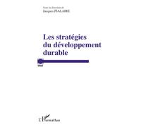 Les stratégies de développement durable - Jacques Fialaire - L'harmattan - broché - Etude
