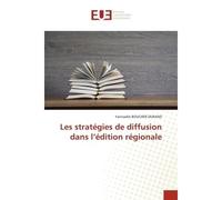 Les stratégies de diffusion dans l'édition régionale - Yannaelle BOUCHER-DURAND - Universitaires Europeennes - broché - Livre