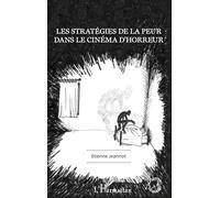 Les stratégies de la peur dans le cinéma d'horreur – L'Harmattan